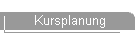 Kursplanung